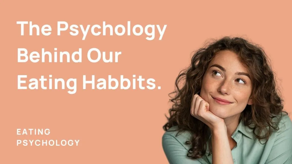 Psychology behind eating habits