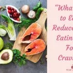 What Food to Eat to Reduce Binge Eating and Food Cravings – The Balanced Diet Framework