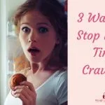 3 Ways To Stop Night-Time Cravings